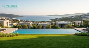 Bodrum'da Lüks ve Uygun Fiyatlı Tatil: Le Meridien Farkı