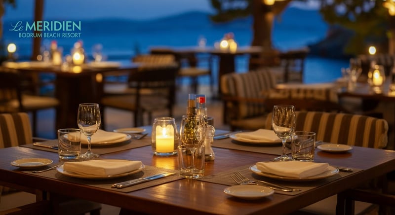 Bodrum'un en lüks restoranı Le Meridien'de yemek deneyimi