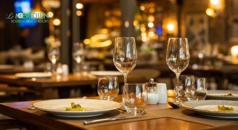 Bodrum'un en seçkin restoranları: Le Meridien farkı