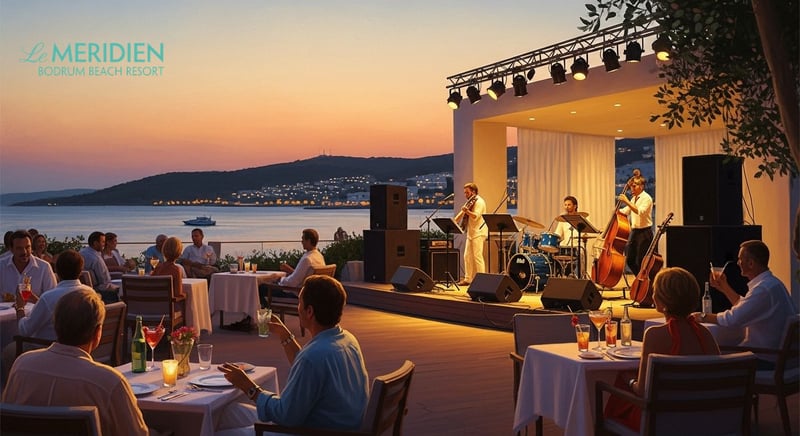 Le Meridien Bodrum Konserleri: Müzikle Dolu Bir Yaz Akşamı